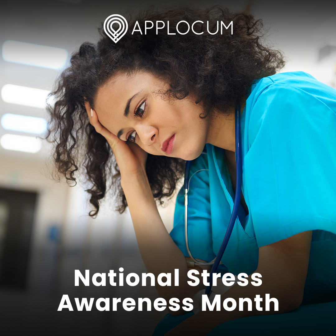 National Stress Awareness Month AppLocum AppLocum